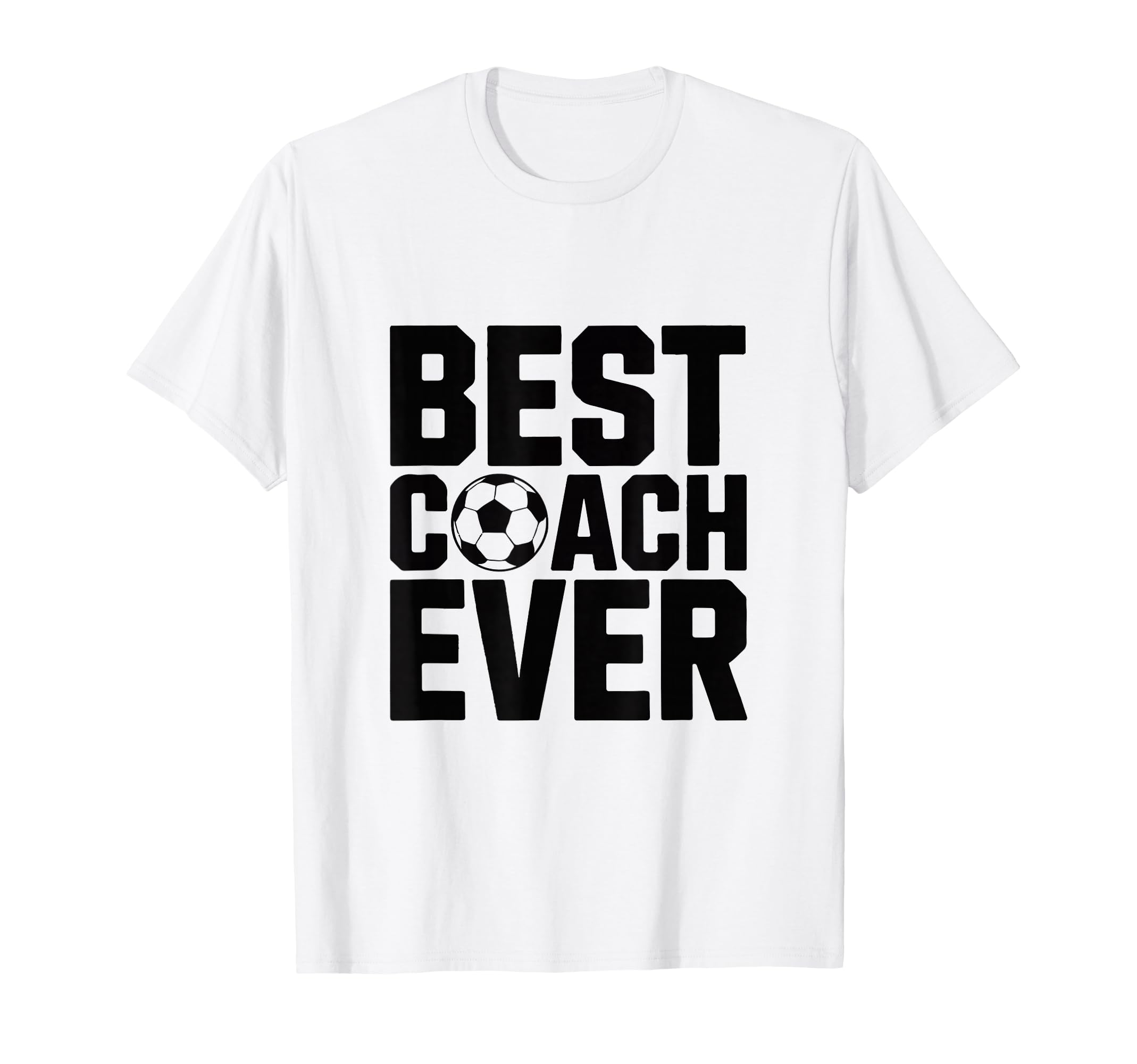 Best Soccer Coach Ever Gift Funny T-Shirt - Fun Novelty Design for Adults - T-Shirt, Sweatshirt, Hoodie
