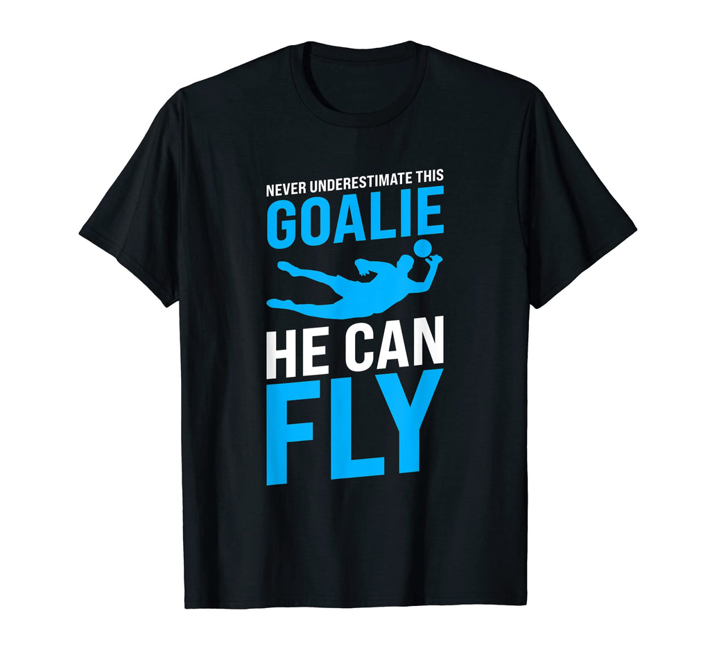 Never Underestimate This Goalie He T-Shirt - Minimalist Print for Adults - T-Shirt, Sweatshirt, Hoodie