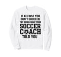 If First You Dont Succeed Try Doing Sweatshirt - Minimalist Print Unisex - T-Shirt, Sweatshirt, Hoodie