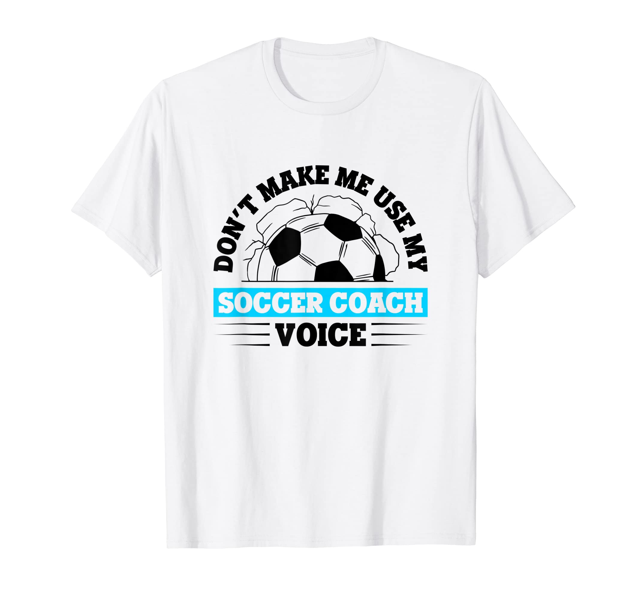 Coaching Soccer Dad Coach Soccer Coach T-Shirt - Streetwear Style Men Women - T-Shirt, Sweatshirt, Hoodie