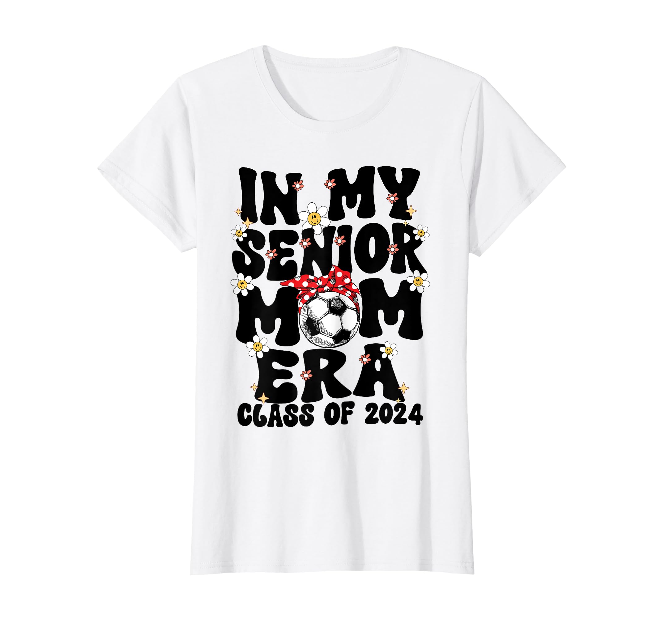 My Senior Soccer Mom Era Groovy Senior Mom T-Shirt - Trendy Graphic Unisex - T-Shirt, Sweatshirt, Hoodie