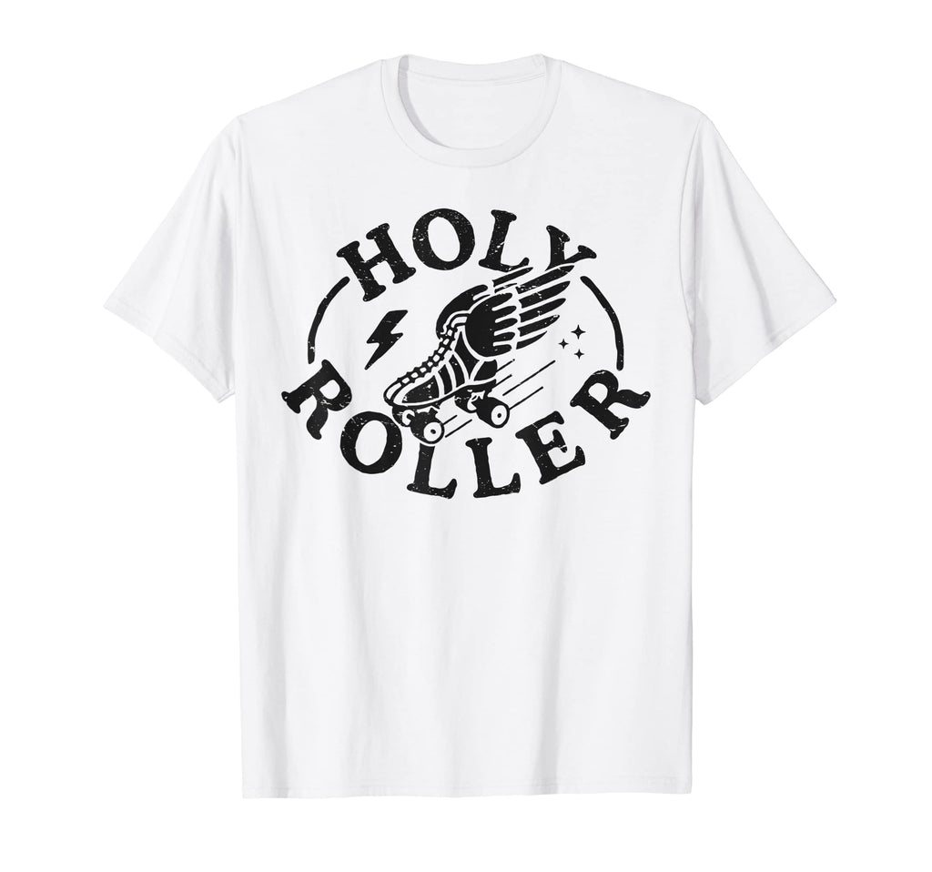 Holy Roller Skating Skater Skate T-Shirt - Fun Novelty Design Men Women - T-Shirt, Sweatshirt, Hoodie