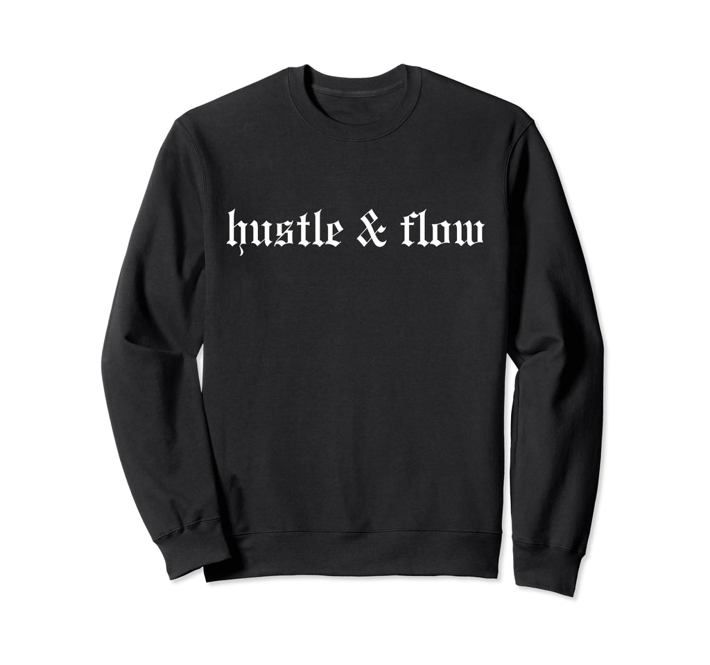 Hustle Flow Oldschool Rapper Slang Hip Sweatshirt - Trendy Graphic Unisex - T-Shirt, Sweatshirt, Hoodie