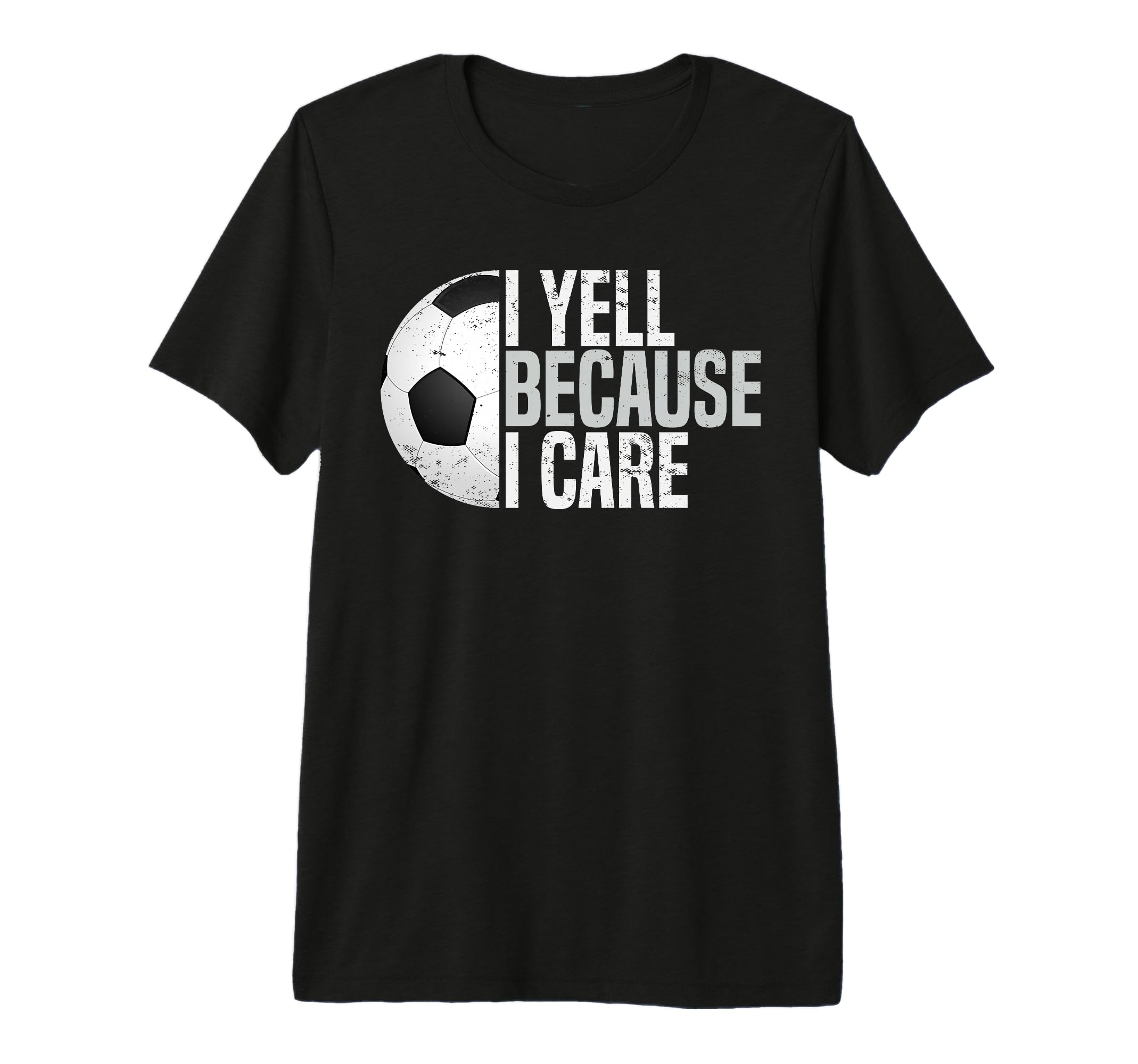 Mens Funny Soccer Fan I Yell Because T-Shirt - Aesthetic Graphic Men Women - T-Shirt, Sweatshirt, Hoodie