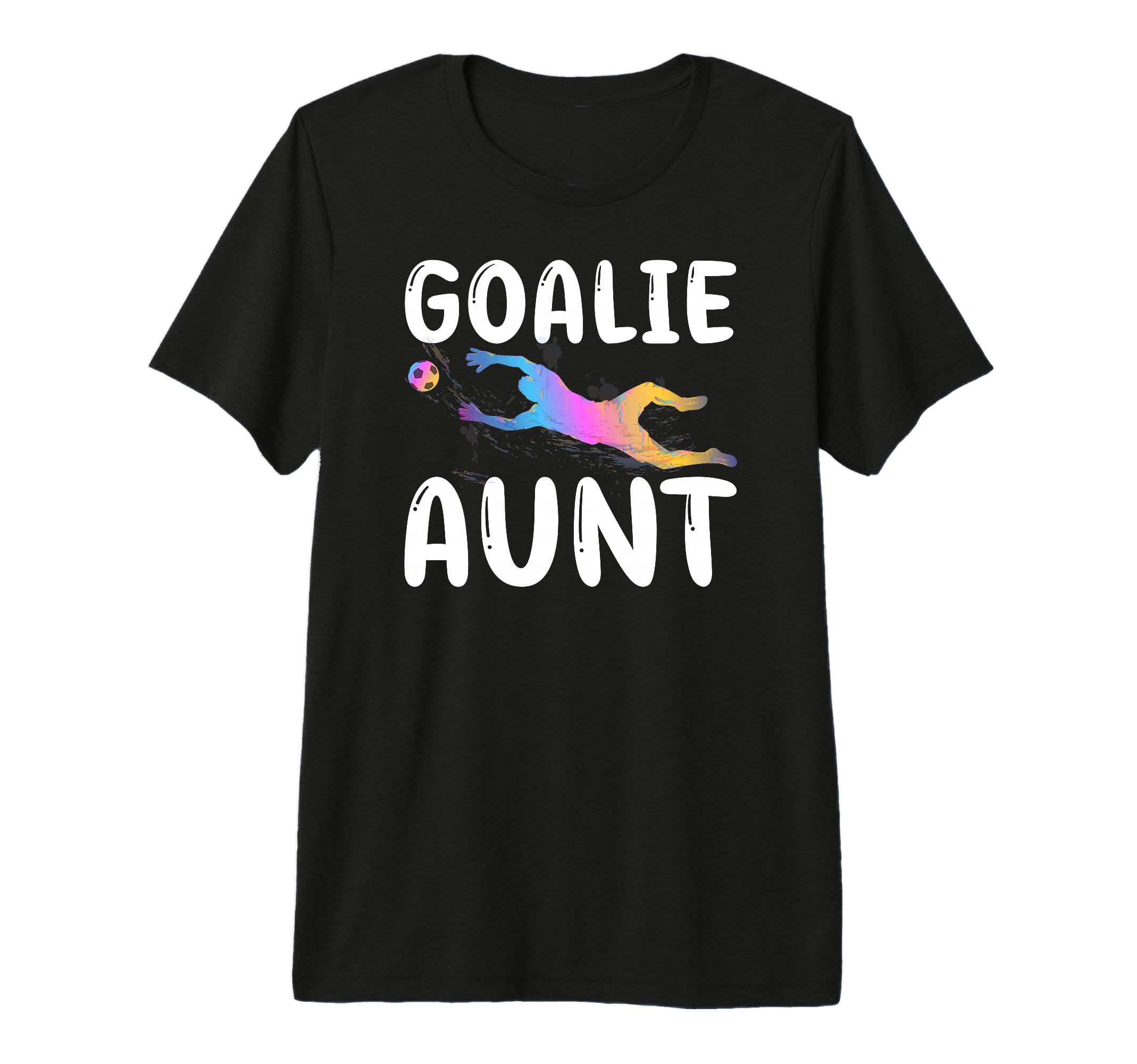 Soccer Goalie Aunt Soccer Keeper Auntie T-Shirt - Graphic Print for Adults - T-Shirt, Sweatshirt, Hoodie