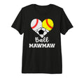 Ball Mawmaw Heart Funny Baseball T-Shirt - Casual Everyday Wear Men Women - T-Shirt, Sweatshirt, Hoodie