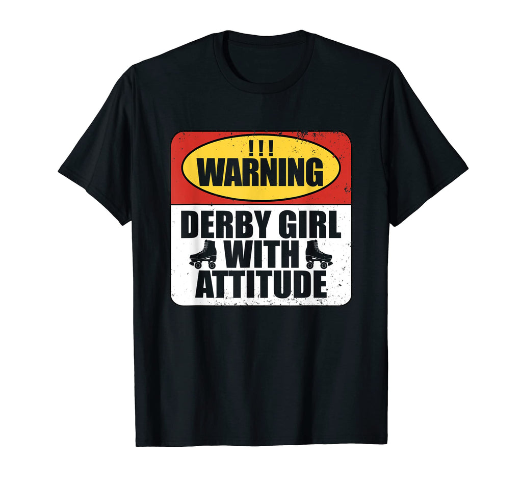 Warning Derby Attitude Roller Derby T-Shirt - Graphic Print Men Women - T-Shirt, Sweatshirt, Hoodie
