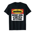 Warning Derby Attitude Roller Derby T-Shirt - Graphic Print Men Women - T-Shirt, Sweatshirt, Hoodie
