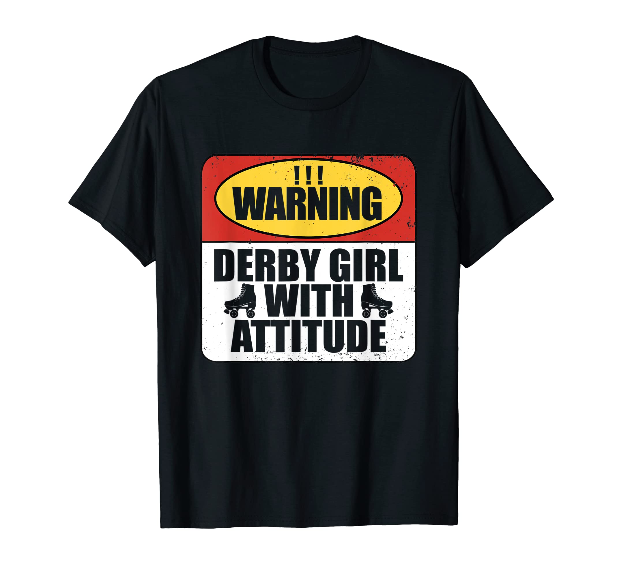Warning Derby Attitude Roller Derby T-Shirt - Graphic Print Men Women - T-Shirt, Sweatshirt, Hoodie