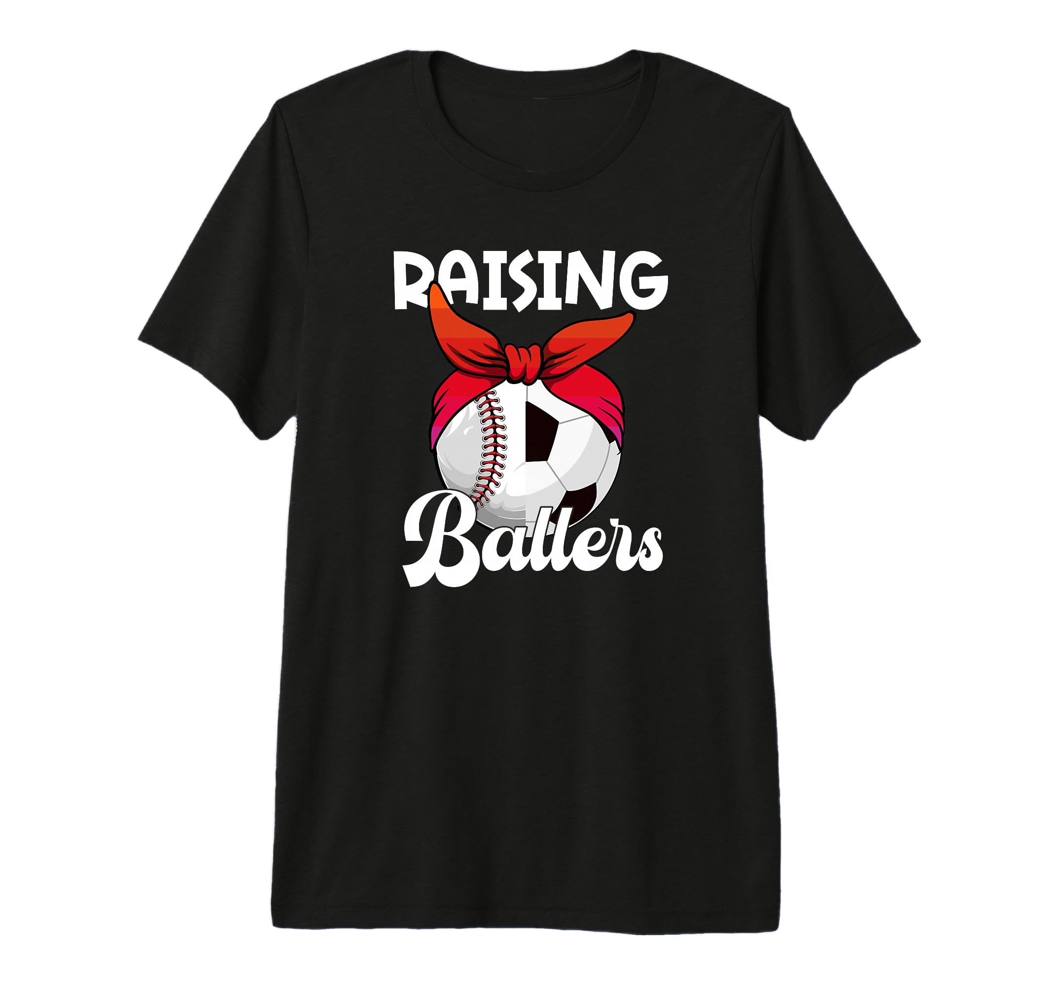 Raising Ballers Soccer Baseball Mom T-Shirt - Aesthetic Graphic for Adults - T-Shirt, Sweatshirt, Hoodie