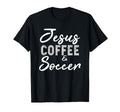 Jesus Coffee And Soccer Funny T-Shirt - Fun Novelty Design for Adults - T-Shirt, Sweatshirt, Hoodie