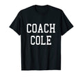 Coach Cole Custom Football Soccer T-Shirt - Fun Novelty Design Unisex - T-Shirt, Sweatshirt, Hoodie
