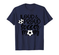 Team Pride Loud And Proud Soccer Mom T-Shirt - Minimalist Print for Adults - T-Shirt, Sweatshirt, Hoodie