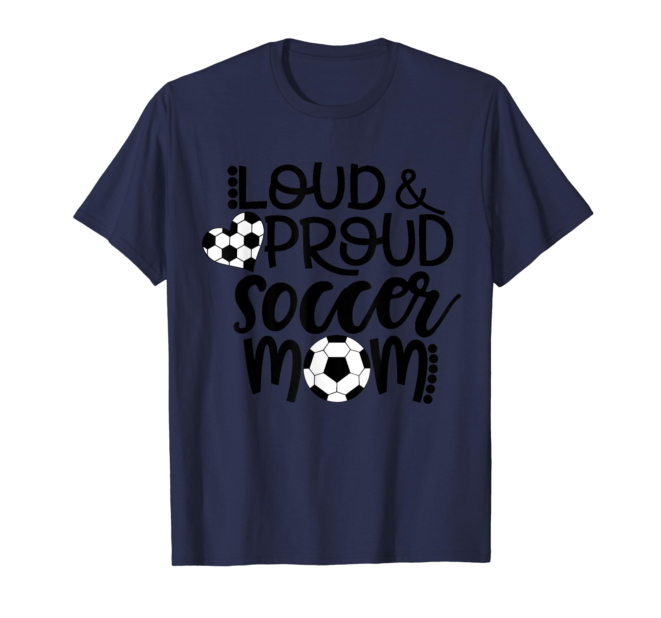Team Pride Loud And Proud Soccer Mom T-Shirt - Minimalist Print for Adults - T-Shirt, Sweatshirt, Hoodie