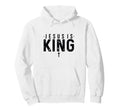 Jesus Is King Hoodie - Casual Everyday Wear Men Women - T-Shirt, Sweatshirt, Hoodie