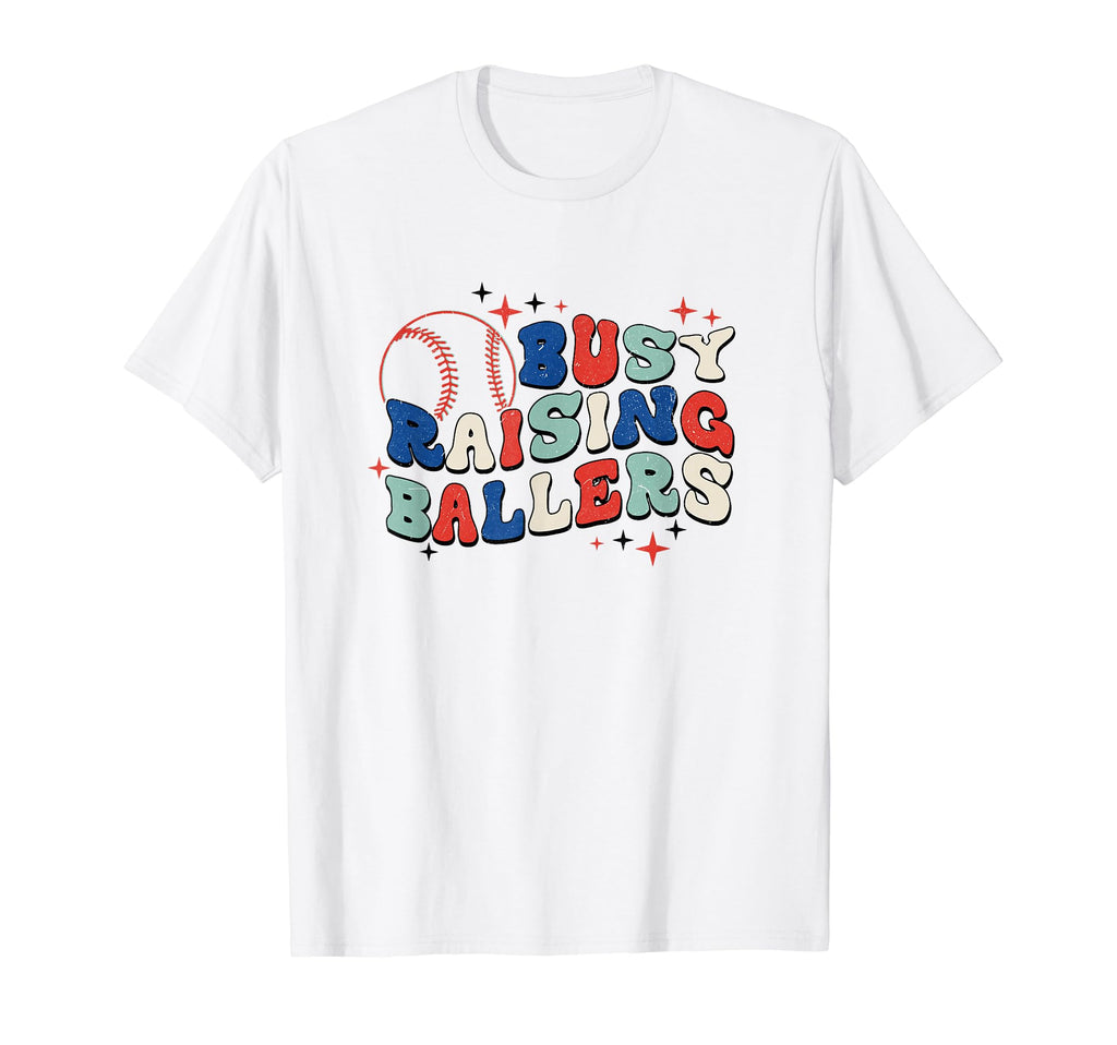 Busy Raising Ballers Baseball Love T-Shirt - Graphic Print Unisex - T-Shirt, Sweatshirt, Hoodie