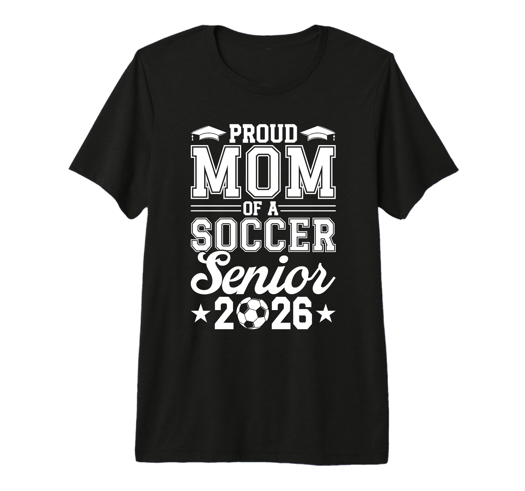 Proud Mom 2026 Senior Soccer T-Shirt - Aesthetic Graphic Men Women - T-Shirt, Sweatshirt, Hoodie