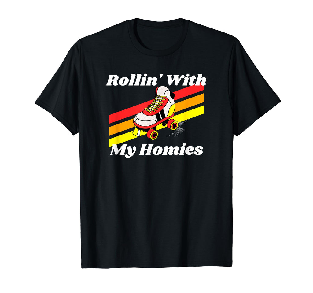 Rollin My Homies Roller Skating Skates T-Shirt - Custom Art Print Unisex - T-Shirt, Sweatshirt, Hoodie