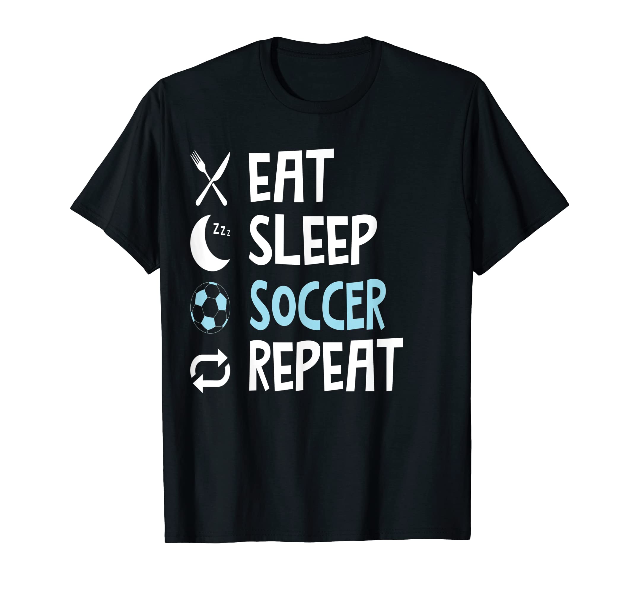 Funny Eat Sleep Soccer Repeat Player T-Shirt - Custom Art Print for Adults - T-Shirt, Sweatshirt, Hoodie
