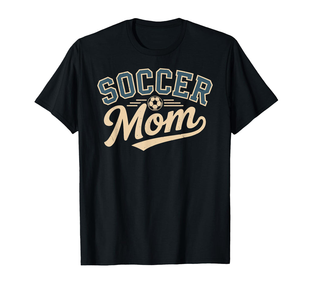 Funny Soccer Mom Mothers Day T-Shirt - Unique Graphic Men Women - T-Shirt, Sweatshirt, Hoodie