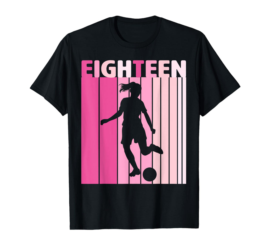 Eighteen Soccer 18Th Bday Party 18 T-Shirt - Novelty Apparel for Adults - T-Shirt, Sweatshirt, Hoodie