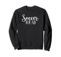 Soccer Squad Sports Matching Group Sweatshirt - Custom Art Print Unisex - T-Shirt, Sweatshirt, Hoodie
