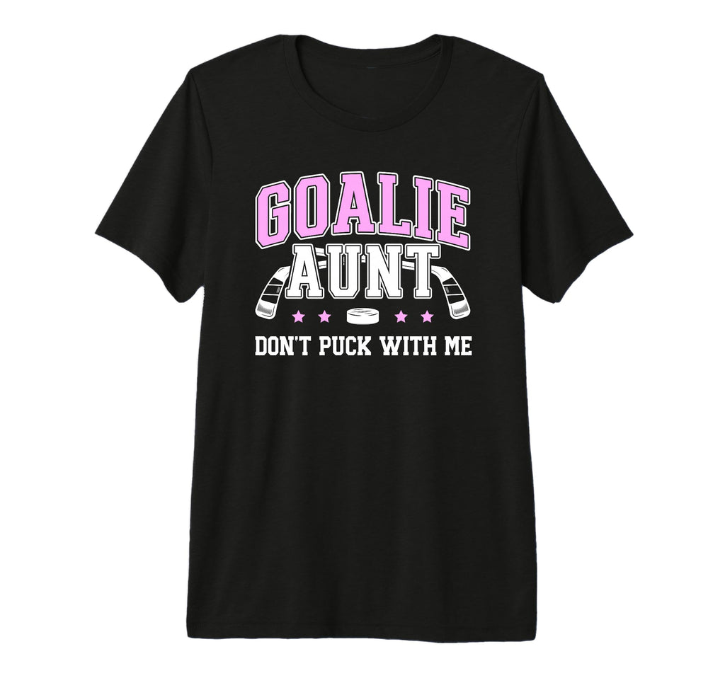 Hockey Goalie Aunt Funny Ice Hockey T-Shirt - Custom Art Print Men Women - T-Shirt, Sweatshirt, Hoodie