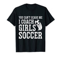 Mens Funny Soccer Coach You Dont Scare T-Shirt - Aesthetic Graphic Unisex - T-Shirt, Sweatshirt, Hoodie