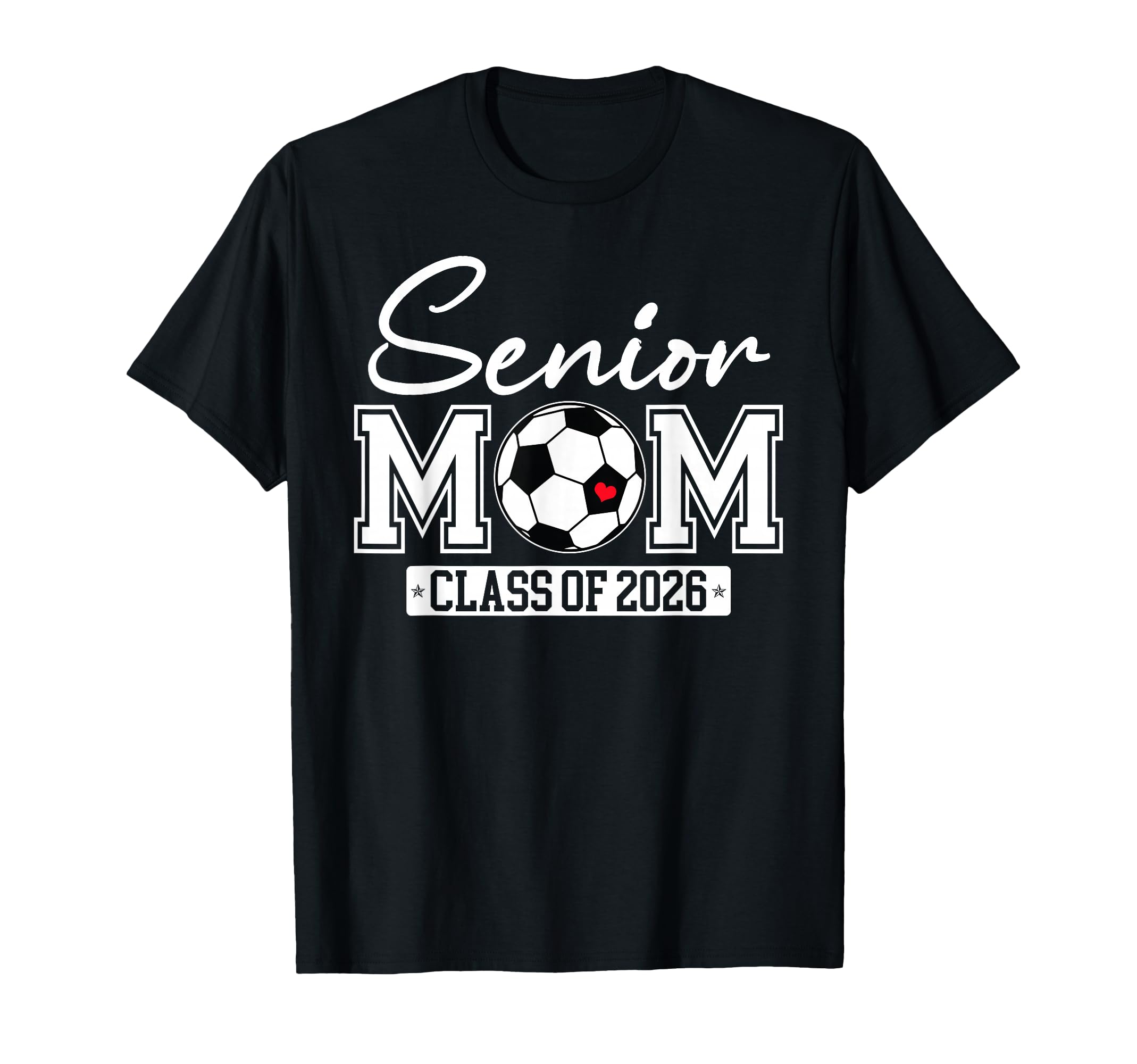 Senior Mom Class 2026 Soccer Mom T-Shirt - Unique Graphic for Adults - T-Shirt, Sweatshirt, Hoodie