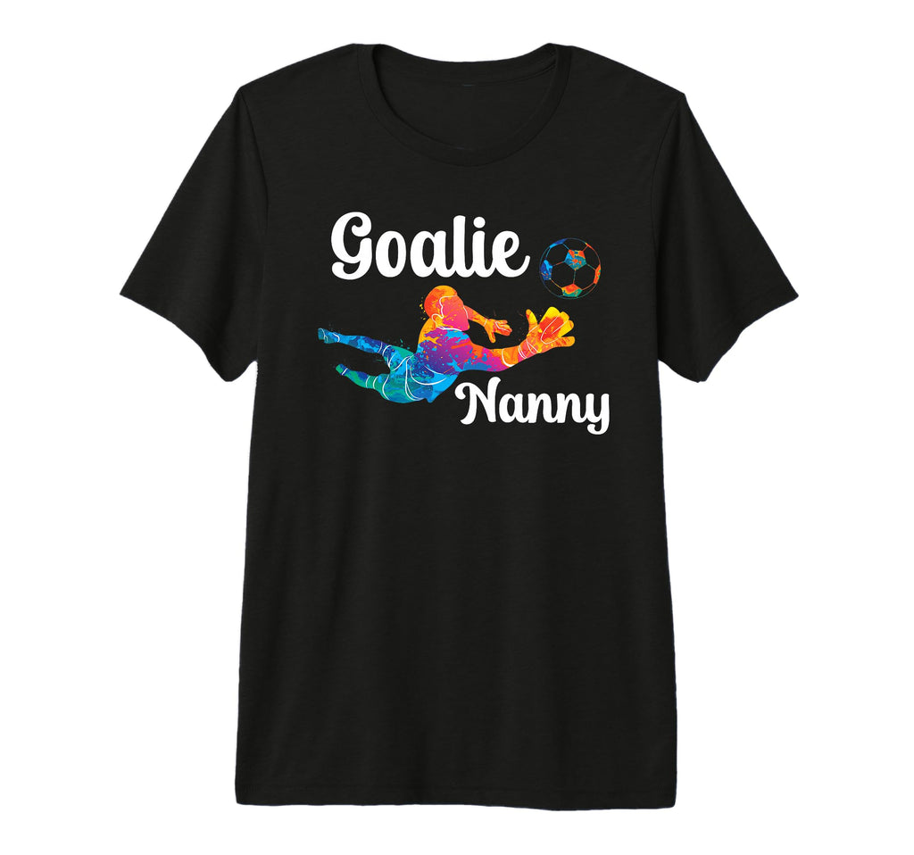 Soccer Goalie Nanny Soccer Keeper Nanny T-Shirt - Graphic Print Men Women - T-Shirt, Sweatshirt, Hoodie