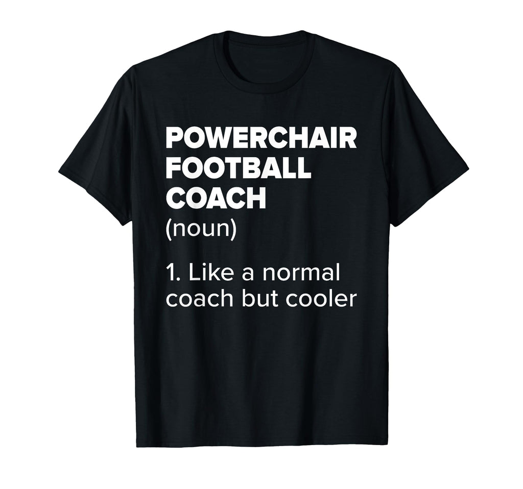 Powerchair Football Coach Definition T-Shirt - Trendy Graphic for Adults - T-Shirt, Sweatshirt, Hoodie