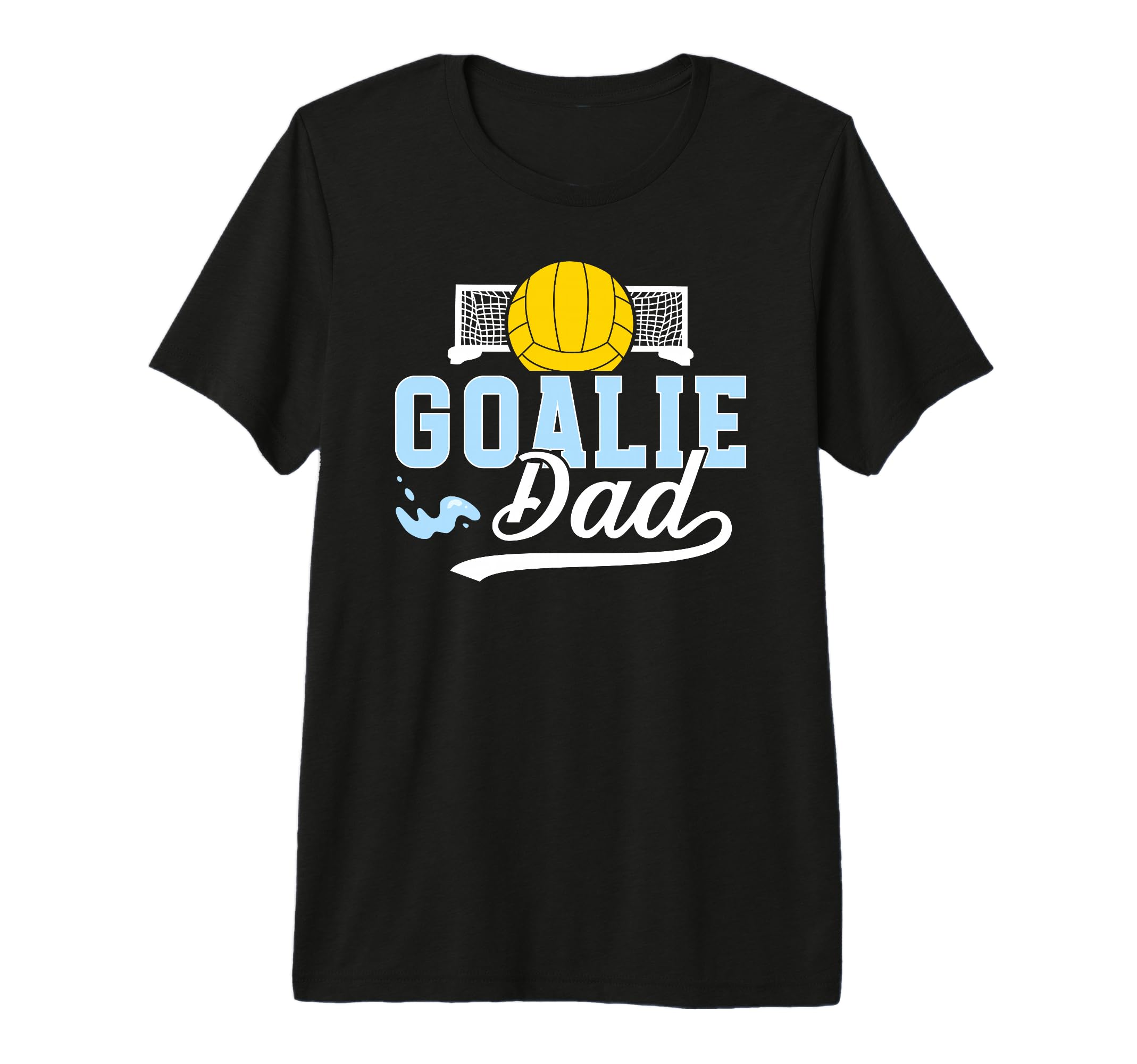 Mens Water Polo Goalie Dad Water Polo T-Shirt - Novelty Apparel Men Women - T-Shirt, Sweatshirt, Hoodie