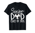 Senior Dad Class 2026 Soccer Player T-Shirt - Graphic Print for Adults - T-Shirt, Sweatshirt, Hoodie