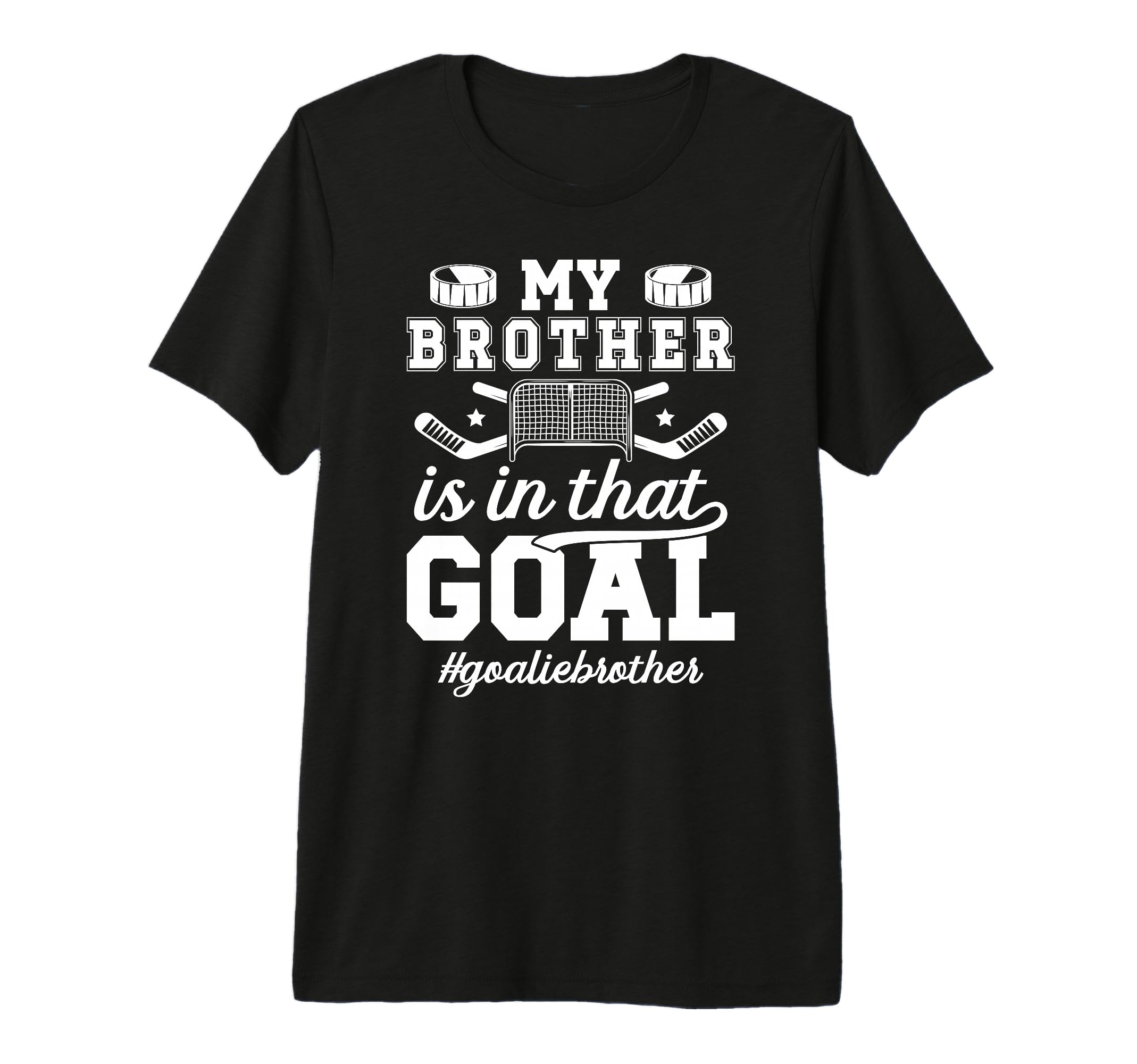 Proud Ice Hockey Goalie Brother Hockey T-Shirt - Fun Novelty Design Unisex - T-Shirt, Sweatshirt, Hoodie
