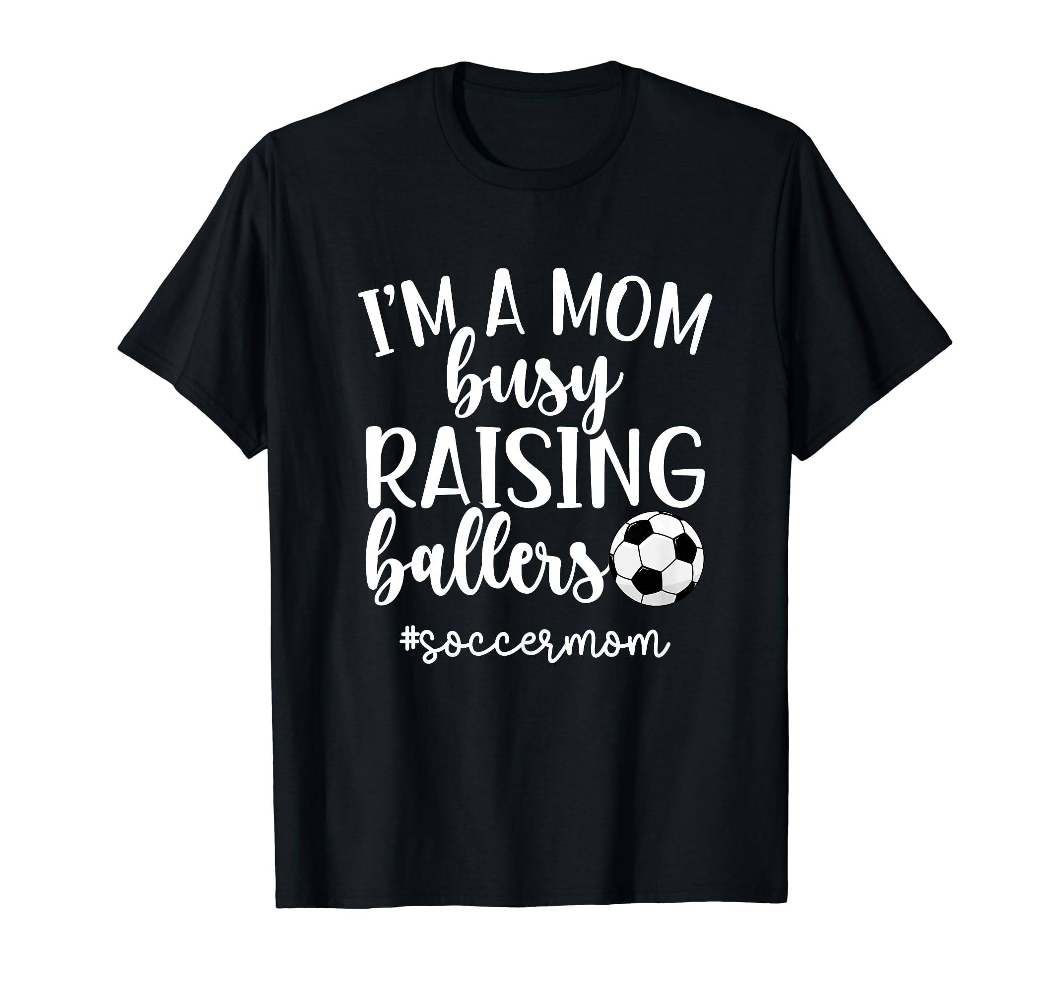 Busy Raising Ballers Soccer Mom Soccer T-Shirt - Custom Art Print Unisex - T-Shirt, Sweatshirt, Hoodie