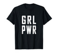 Grl Pwr Power Slogan Strong T-Shirt - Fun Novelty Design Men Women - T-Shirt, Sweatshirt, Hoodie