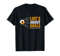 Soccer Lifes About Goals Soccer T-Shirt - Aesthetic Graphic for Adults - T-Shirt, Sweatshirt, Hoodie