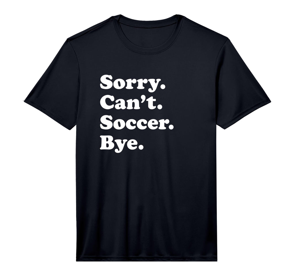 Funny Soccer Gift Or Performance T-Shirt - Novelty Apparel for Adults - T-Shirt, Sweatshirt, Hoodie