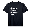 Funny Soccer Gift Or Performance T-Shirt - Novelty Apparel for Adults - T-Shirt, Sweatshirt, Hoodie