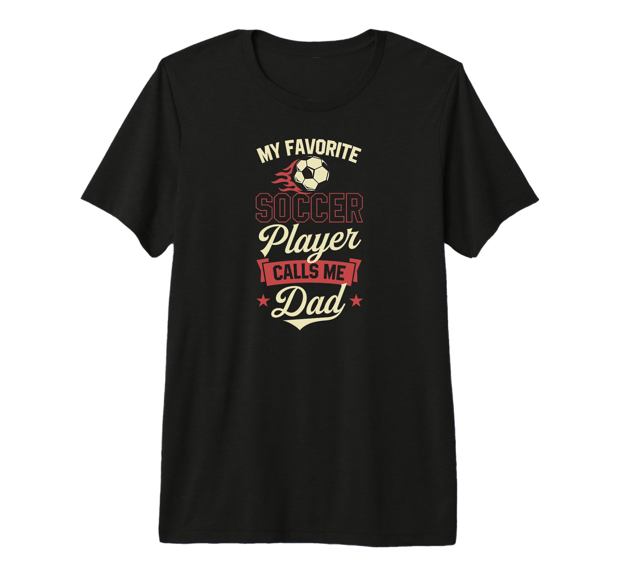 My Favorite Soccer Player Calls Me T-Shirt - Casual Everyday Wear Unisex - T-Shirt, Sweatshirt, Hoodie