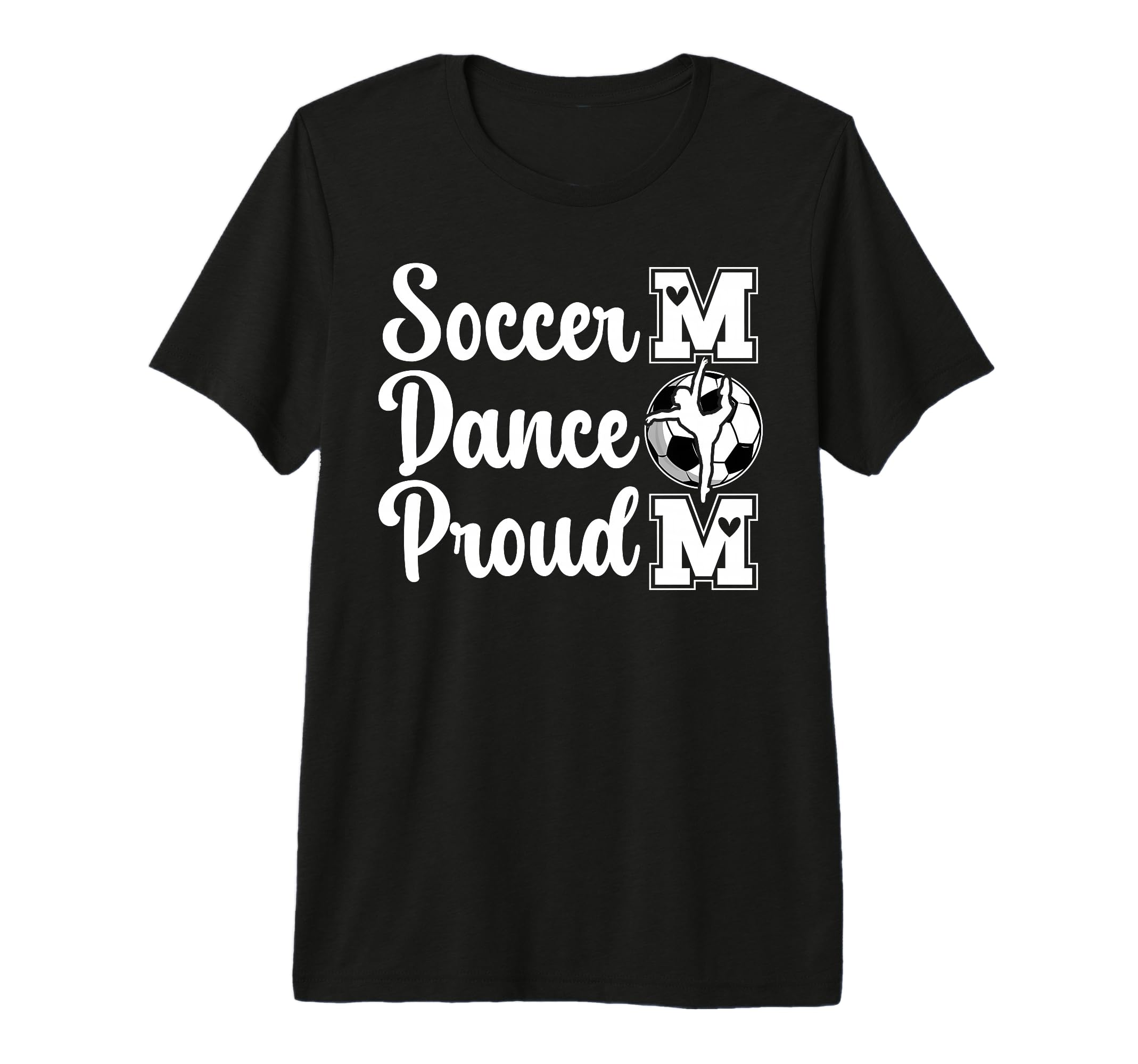Proud Soccer And Dance Mom Soccer T-Shirt - Trendy Graphic for Adults - T-Shirt, Sweatshirt, Hoodie