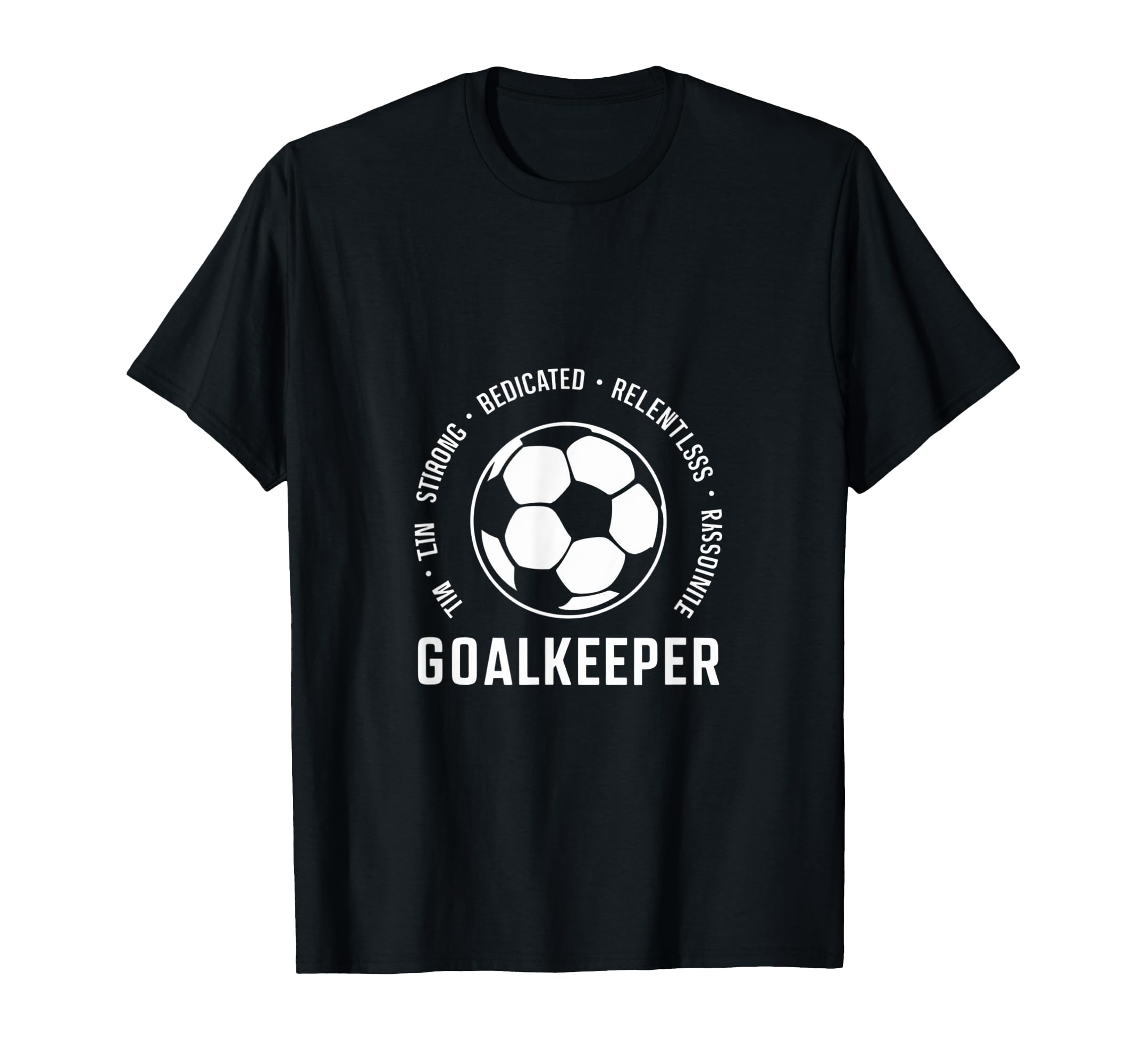 I Am Goalkeeper Football Soccer Goalie T-Shirt - Custom Art Print Men Women - T-Shirt, Sweatshirt, Hoodie