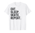 Eat Sleep Skate Repeat Skating Skater T-Shirt - Graphic Print Men Women - T-Shirt, Sweatshirt, Hoodie