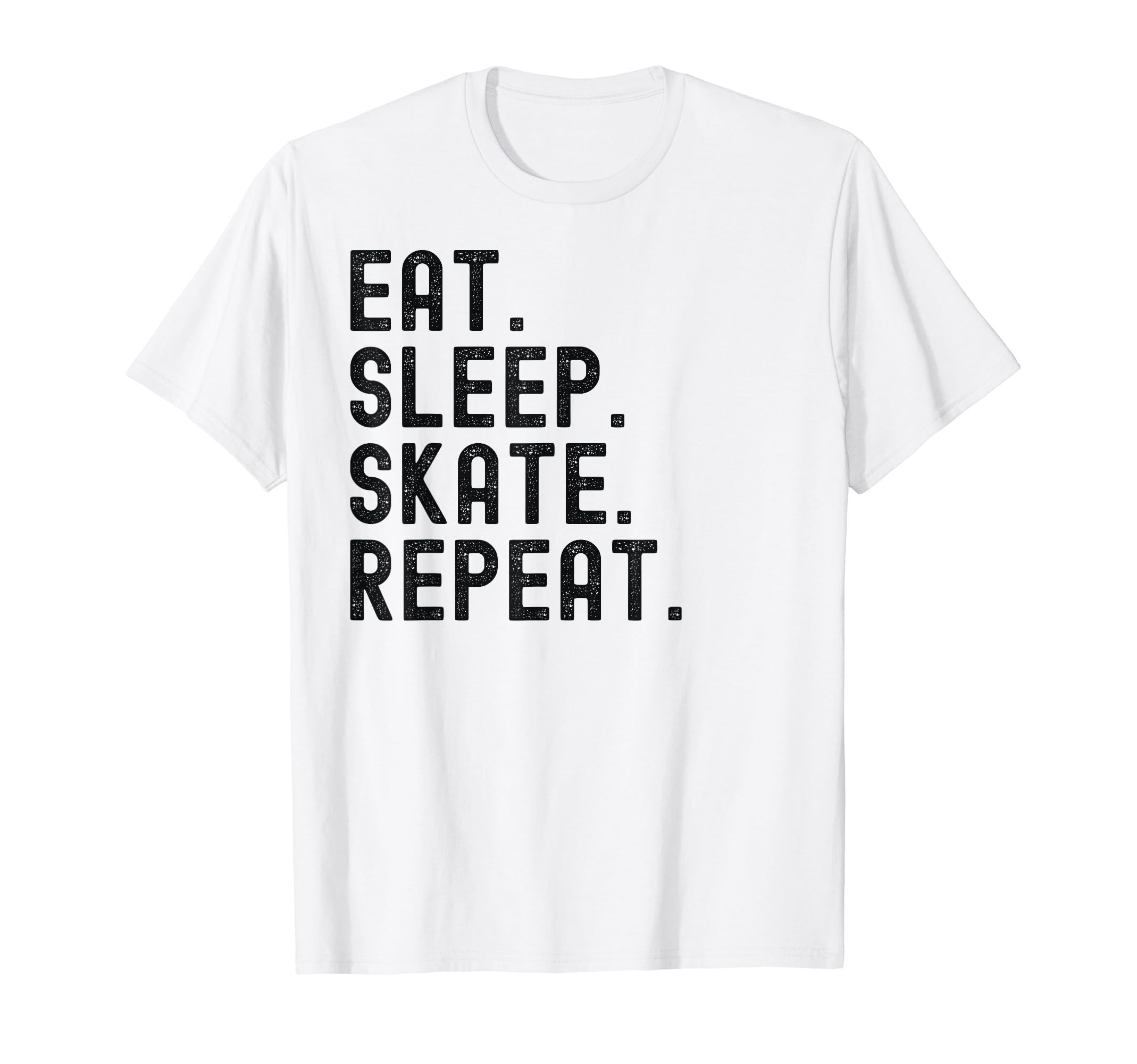 Eat Sleep Skate Repeat Skating Skater T-Shirt - Graphic Print Men Women - T-Shirt, Sweatshirt, Hoodie