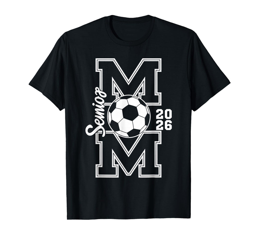Senior Soccer Mom 2026 Graduation T-Shirt - Fun Novelty Design for Adults - T-Shirt, Sweatshirt, Hoodie