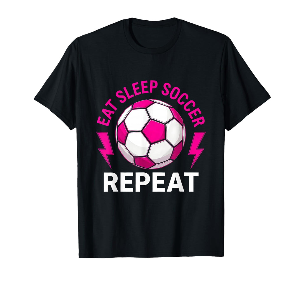 Eat Sleep Soccer Repeat Soccer T-Shirt - Trendy Graphic for Adults - T-Shirt, Sweatshirt, Hoodie