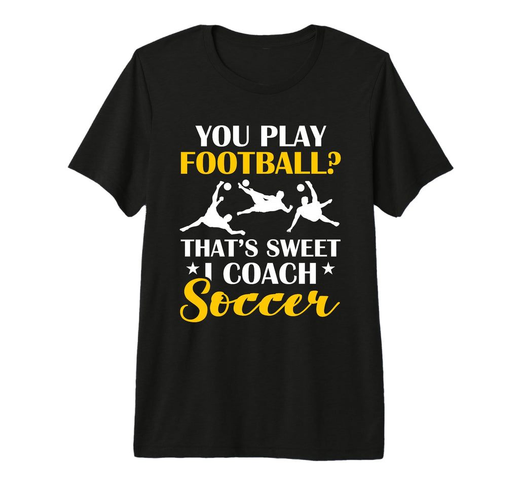 Coaching Soccer Dad Coach Soccer Coach T-Shirt - Graphic Print for Adults - T-Shirt, Sweatshirt, Hoodie