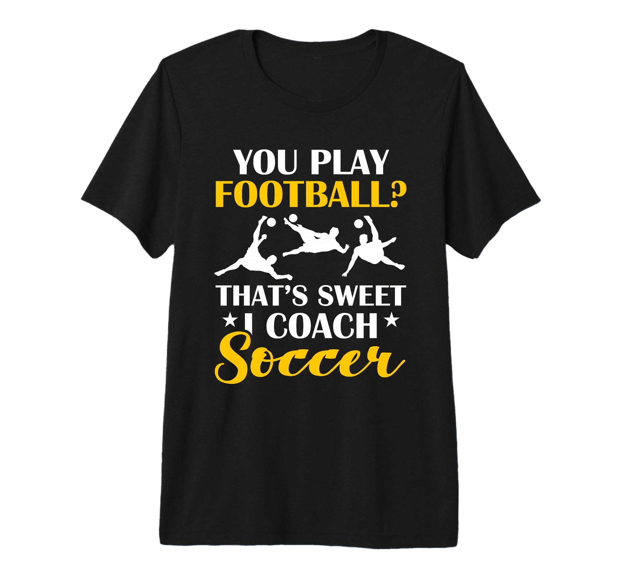 Coaching Soccer Dad Coach Soccer Coach T-Shirt - Graphic Print for Adults - T-Shirt, Sweatshirt, Hoodie