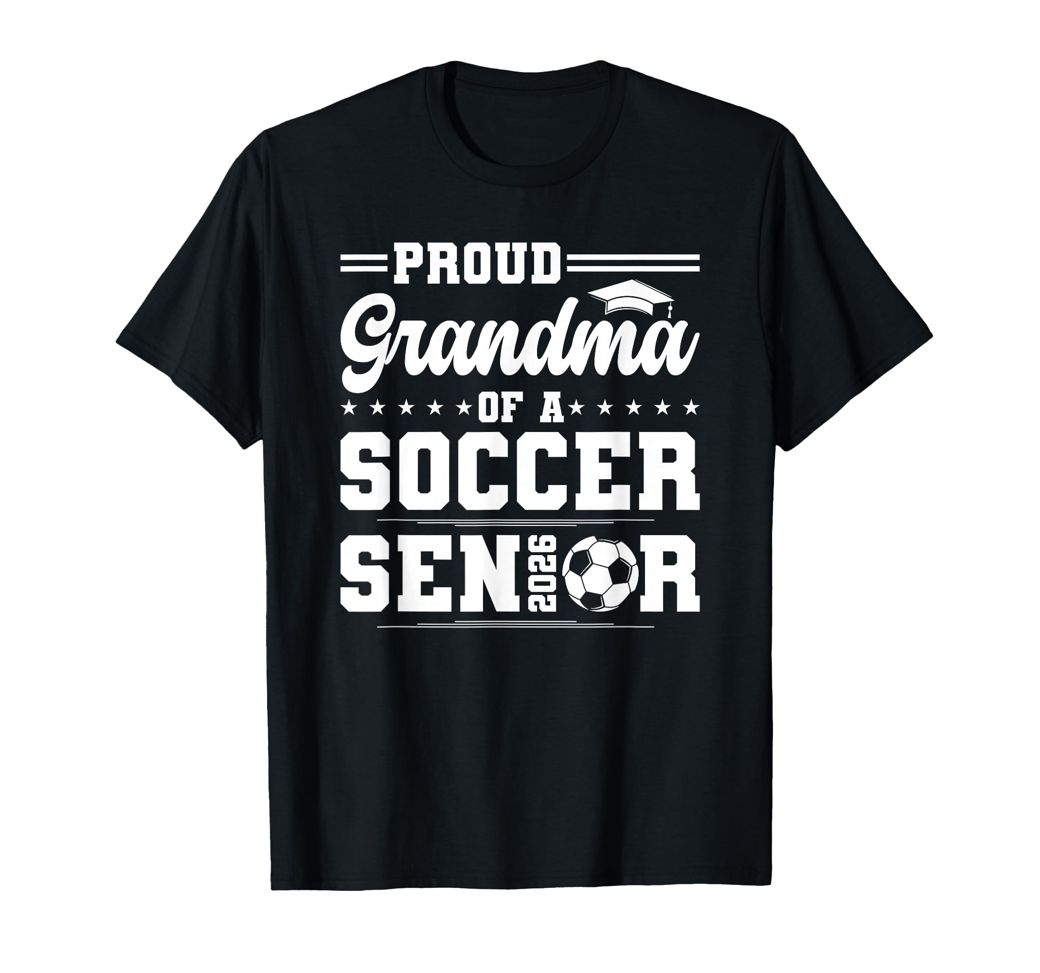 Proud Grandma 2026 Senior Soccer T-Shirt - Graphic Print for Adults - T-Shirt, Sweatshirt, Hoodie
