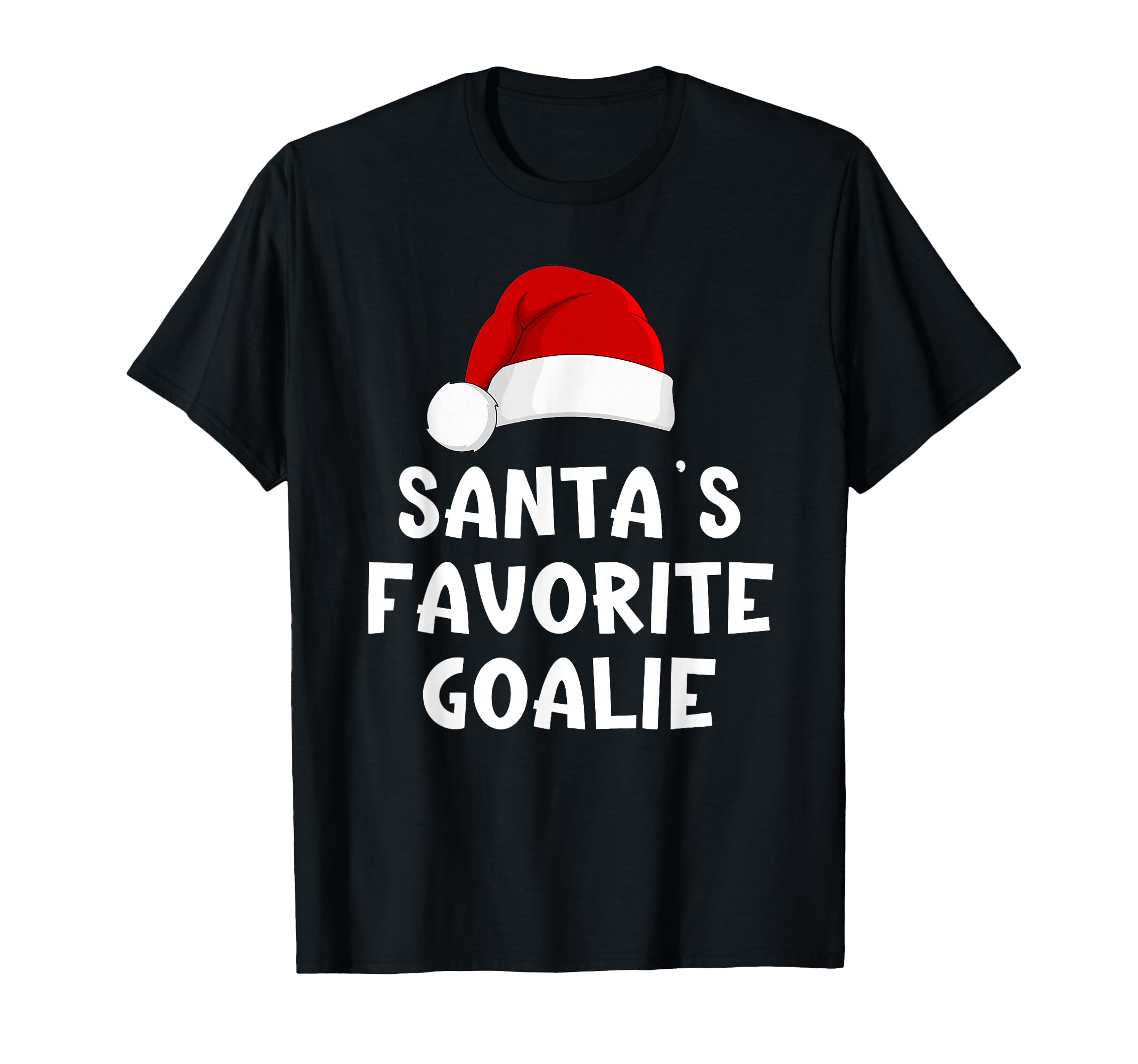 Santas Favorite Goalie T-Shirt - Casual Everyday Wear for Adults - T-Shirt, Sweatshirt, Hoodie